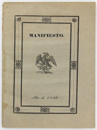 Item #1843 Manifiesto del Congreso General en el Presente Año. Mexico, Texas