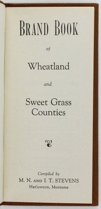 Item #3320 Brand Book of Wheatland and Sweet Grass Counties. Montana, Cattle