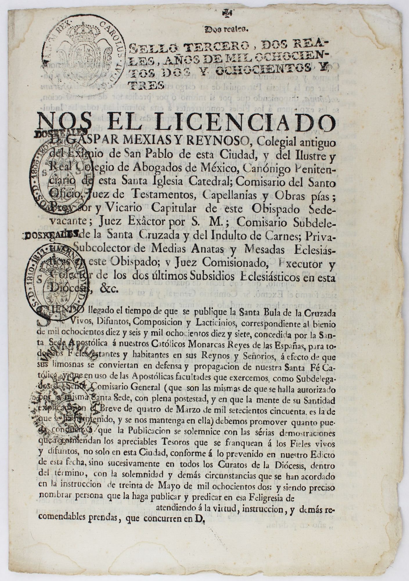 Nos el Licenciado D. Gaspar Mexias y Reynoso, Colegial Antiguo del ...