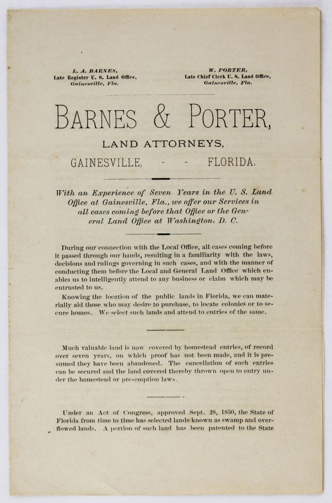 Item #3620 Barnes & Porter Land Attorneys, Gainesville, Florida. With an Experience of Seven Years in the U.S. Land Office at Gainesville...[caption title]. Florida, Land Development.