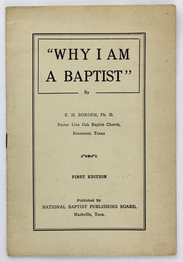 Item #4100 "Why I Am a Baptist" African Americana, E. H. Borden, Texas.