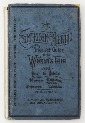 Item #4247 The American-Hispano Pocket Guide of the Worlds Fair 1893; Guia de Bolsillo...