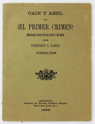 Item #4432 Cain y Abel El Primer Crimen Melodrama Biblico en Dos Actos y en Verso. Mexico,...