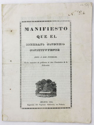 Item #4858 Manifiesto Que el Soberano Congreso Constituyente Hizo a los Pueblos, en los Momentos...