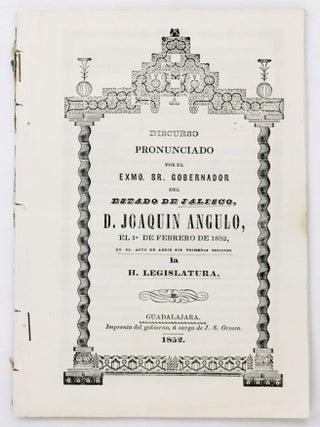 Item #5244 Discurso Pronunciado por el Exmo. Sr. Gobernador del Estado de Jalisco, D. Joaquin...