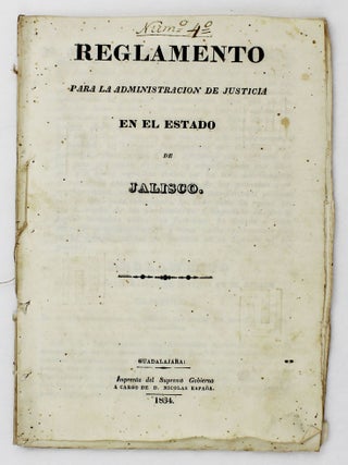 Item #5273 Reglamento para la Administracion de Justicia en el Estado de Jalisco. Mexico, Law