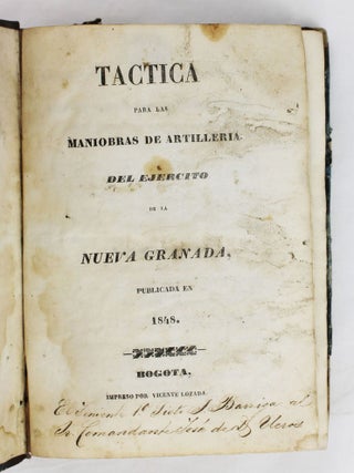 Item #5646 Tactica para las Maniobras de Artilleria. Del Ejercito de la Nueva Granada, Publicada...