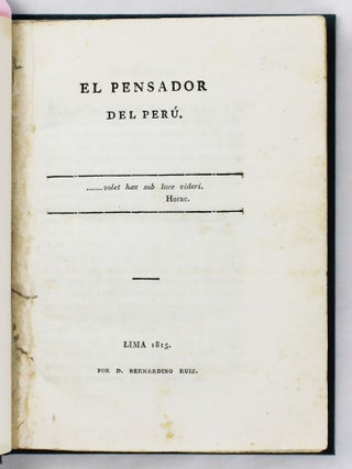 Item #5667 El Pensador del Peru. Jose Hipolito Unanue