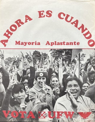 Item #6326 Ahora Es Cuando. Mayoria Aplastante. Vota UFW. United Farm Workers