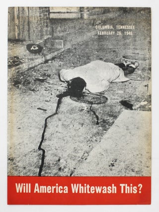 Item #6516 Columbia, Tennessee February 26, 1946 -- Will America Whitewash This? Civil Rights,...