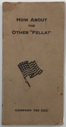 Item #1002 How about the Other "Fella?" Company 755 CCC [cover title]. Civilian Conservation Corps