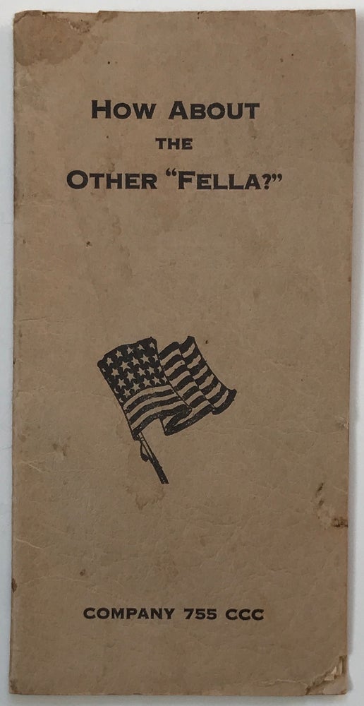 Item #1002 How about the Other "Fella?" Company 755 CCC [cover title]. Civilian Conservation Corps.