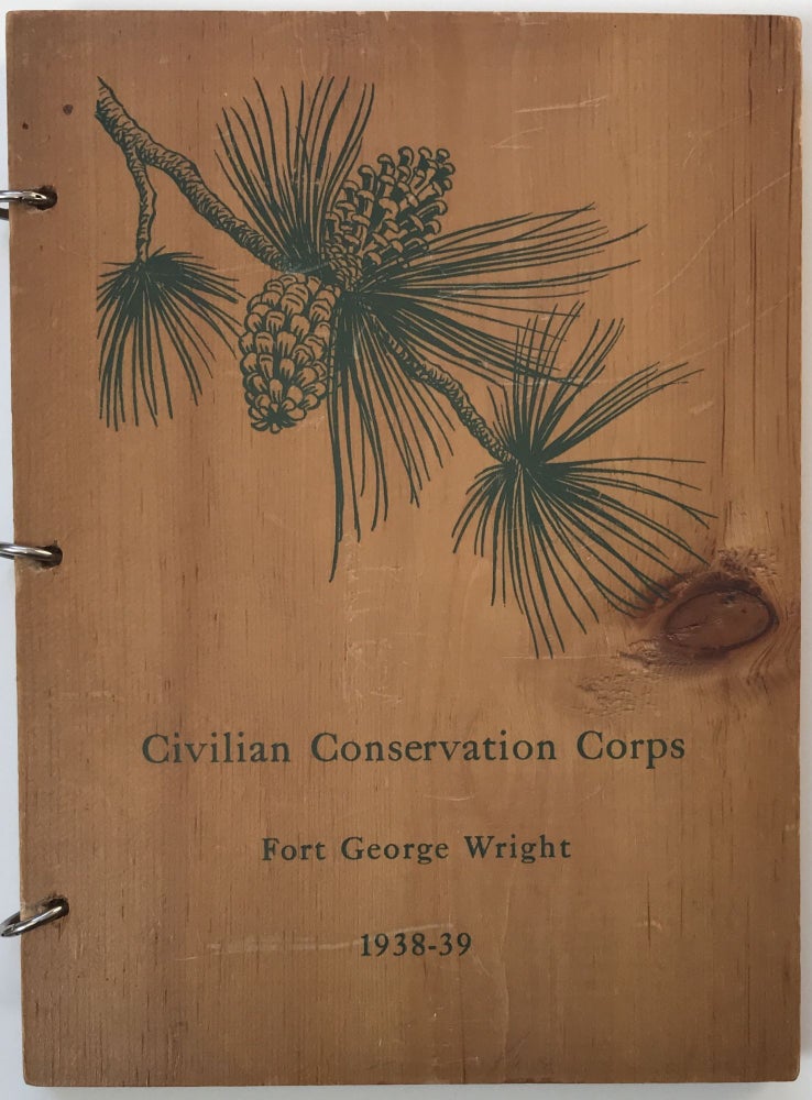 Item #1003 Fort George Wright District Civilian Conservation Corps Annual 1938-39. Civilian Conservation Corps.