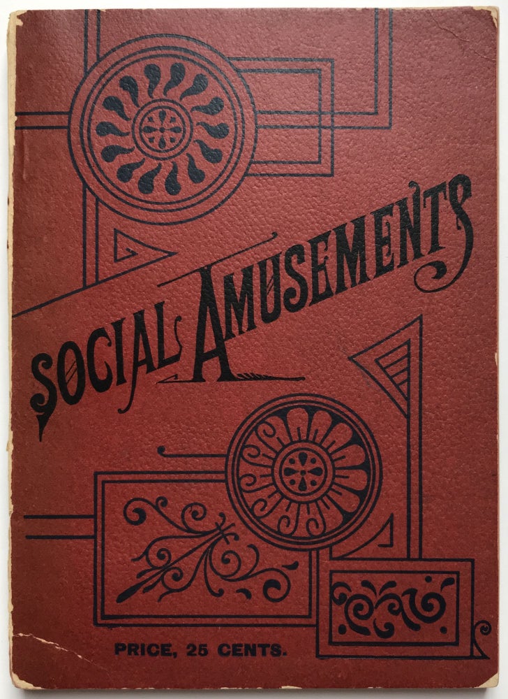 Item #1077 Social Amusements. A Choice Collection of Parlor Games, Tricks, Charades, Tableaux, Parlor Theatricals, Pantomimes and Palmistry. Burlington, Missouri River Railroad.