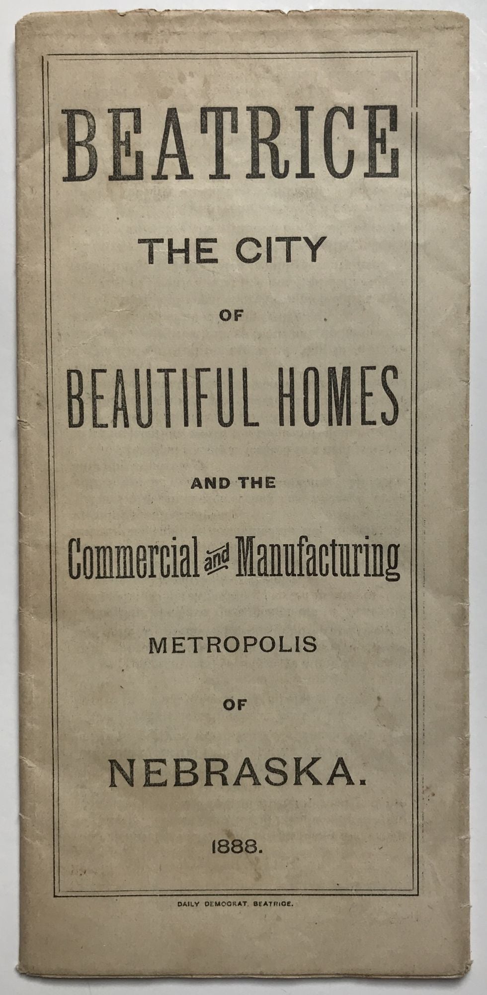 Beatrice. The City of Beautiful Homes and the Commercial and Manufacturing Metropolis of Nebraska cover title by Nebraska on McBride Rare Books