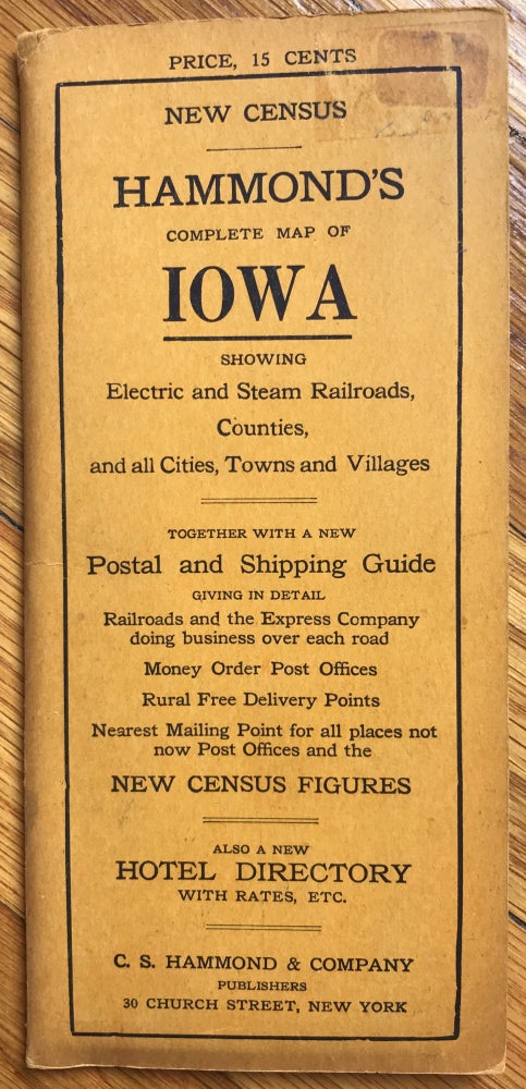 Item #1093 Hammond's Complete Map of Iowa: Showing Electric and Steam Railroads, Counties, and All Cities, Towns and Villages [cover title]. Iowa.