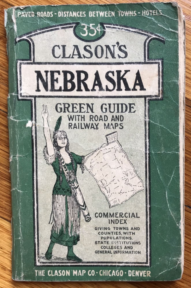 Item #1098 Clason's Nebraska Green Guide with Road and Railway Maps. Nebraska.