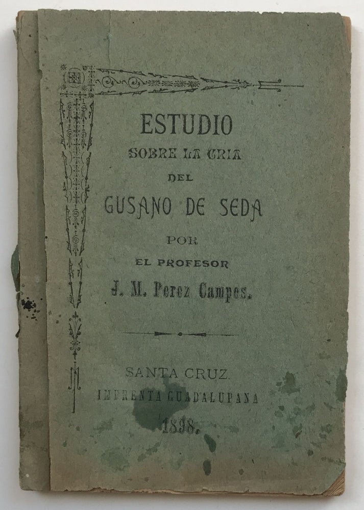 Item #1111 Estudio Sobre la Cria del Gusano de Seda. J. M. Perez Campos.