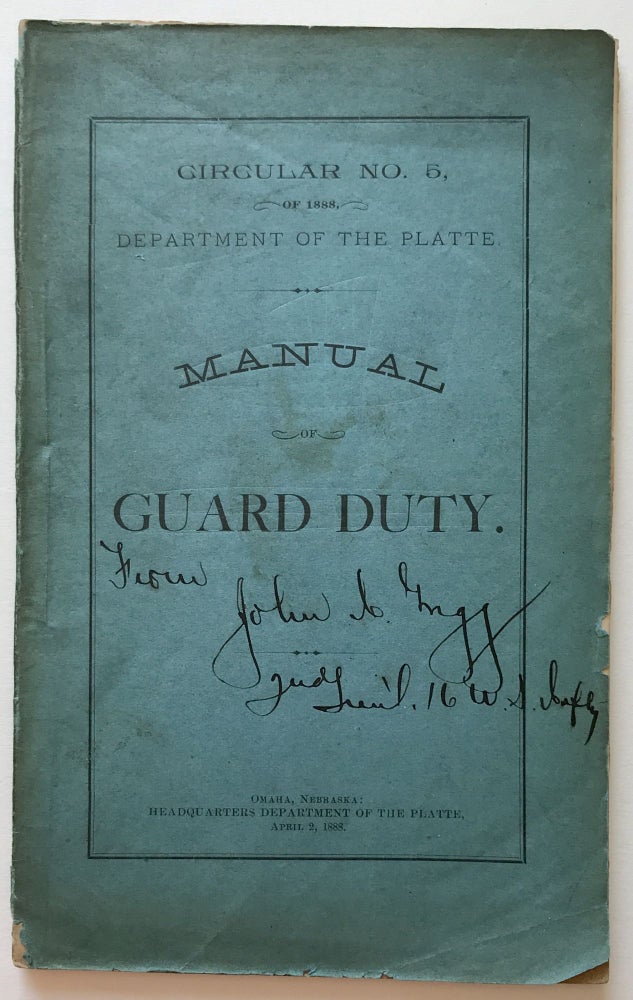 Item #1363 Circular No. 5, of 1888, Department of the Platte. Manual of Guard Duty [cover title]. Nebraska, Military.