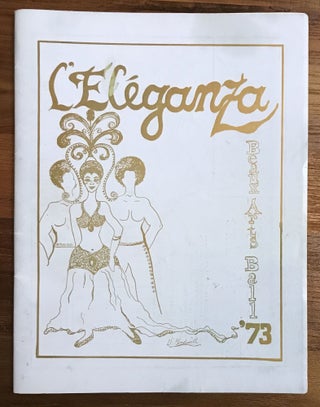 Item #1375 L'Eleganza Beaux Arts Ball '73 [cover title]. African-Americana, Elliottorian Business...