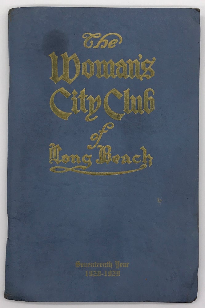 Item #1389 Seventeenth Annual Announcement the Woman's City Club of Long Beach, California. California, Women.