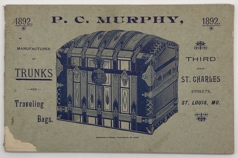 Item #1393 P.C. Murphy, Manufacturer of Trunks and Traveling Bags [cover title]. Trade Catalogs, Travel.
