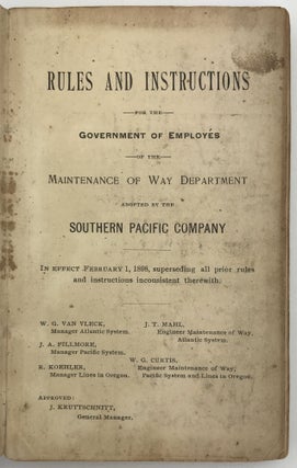 Rules and Instructions for the Government of Employés of the Maintenance of Way Department Adopted by the Southern Pacific Company