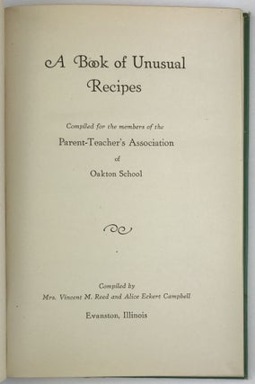 A Book of Unusual Recipes Compiled for the Members of the Parent-Teacher's Association of Oakton School