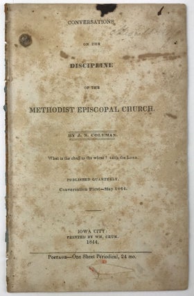 Item #1654 Conversations on the Discipline of the Methodist Episcopal Church. J. N. Coleman