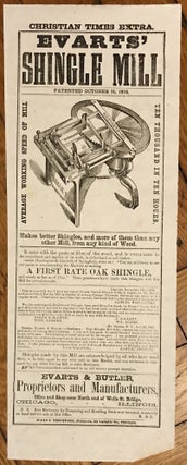 Item #167 Christian Times Extra. Evarts' Shingle Mill. Patented October 31, 1854 [caption title]....