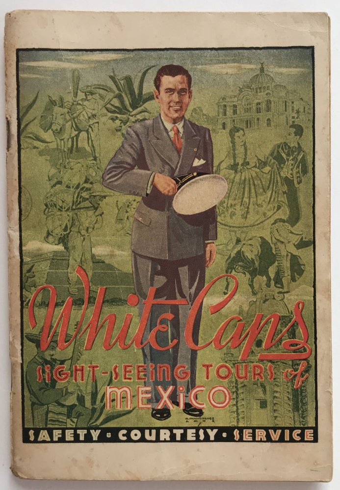 Item #1686 White Caps Sight-Seeing Tours of Mexico [cover title]. Mexico, Tourism.