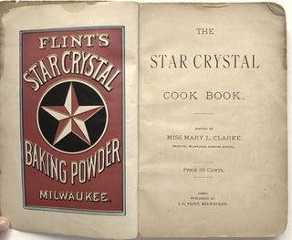 Item #1724 The Star Crystal Cook Book. Cook Books, Mary L. Clarke, Wisconsin