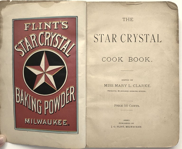Item #1724 The Star Crystal Cook Book. Cook Books, Mary L. Clarke, Wisconsin.