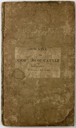 Item #1933 A Treatise on the Disorders Incident to Horned Cattle, Comprising a Description of...