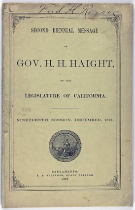 Item #1988 Second Biennial Message of Gov. H.H. Haight, to the Legislature of California....