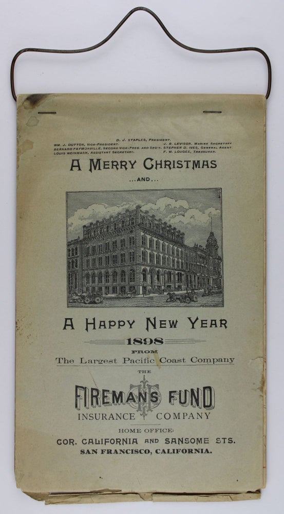 Item #2046 A Merry Christmas and a Happy New Year 1898 from the Largest Pacific Coast Company the Firemans Fund Insurance Company [cover title]. California, Promotional Calendars.