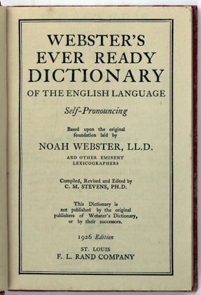 Webster's Ever Ready Dictionary of the English Language Self-Promoting Based upon the original foundation laid by Noah Webster, LL.D. and Other Eminent Lexicographers