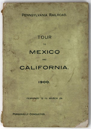 Item #2146 Tour Through Mexico and California by the "Mexico and California Special," Under the...