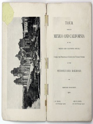 Tour Through Mexico and California by the "Mexico and California Special," Under the Personally-Conducted Tourist System of the Pennsylvania Railroad