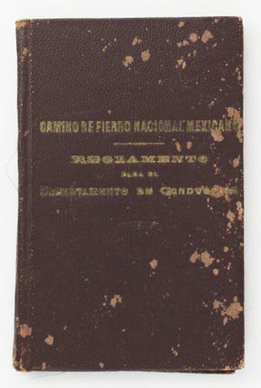 Item #2158 Rules of the Transportation Department. Mexican National Railroad. Reglamento para el...