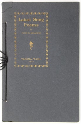 Item #2189 Latest Song Poems [cover title]. Peter H. Melander