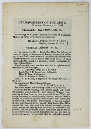 Item #2272 Headquarters of the Army, Mexico, February 4, 1848. General Orders - No. 45....