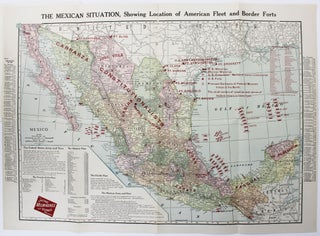 Item #2305 The Mexican Situation, Showing Location of American Fleet and Border Forts. Mexican...