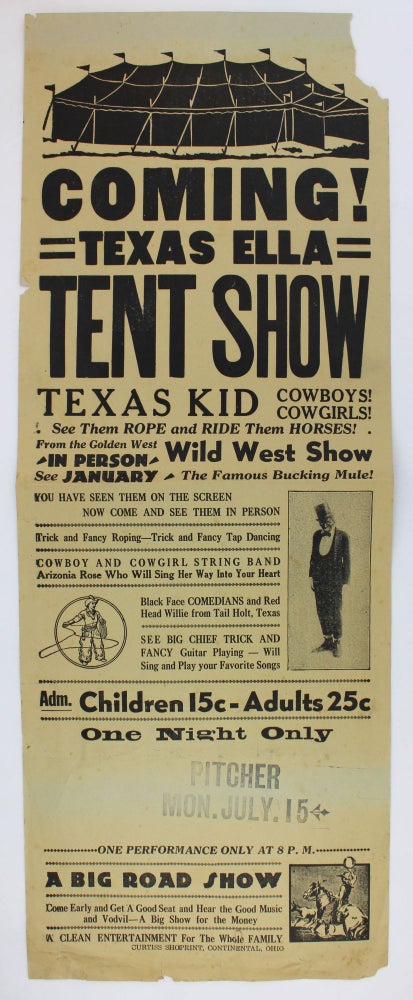 Item #2394 Coming! Texas Ella Tent Show Texas Kid Cowboys! Cowgirls! See Them Rope and Ride Them Horses! Wild West Show [caption title]. Texas Ella.