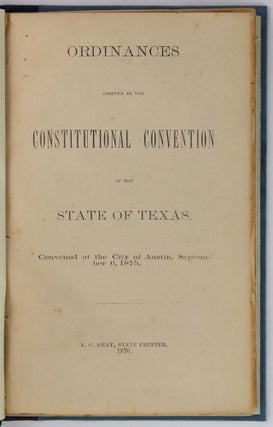Item #2442 [Sammelband of Four Publications Relating to the Texas State Constitution of 1876]. Texas