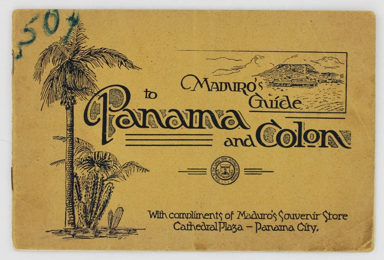 Item #2560 Maduro's Guide to Panama and Colon. With Compliments of Maduro's Souvenir Store Cathedral Plaza - Panama City. Panama.