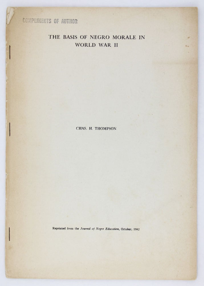 Item #2571 The Basis of Negro Morale in World War II [cover title]. Charles H. Thompson.