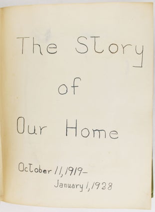 Item #2573 The Story of Our Home [manuscript title]. Montana