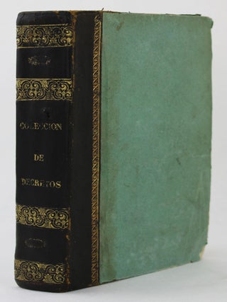 Item #2575 Coleccion de los Decretos y Ordenes del Soberano Congreso Mexicano, Desde Su...