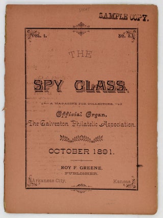 Item #2597 The Spy Glass. A Magazine for Collectors. Official Organ, the Galveston Philatelic...